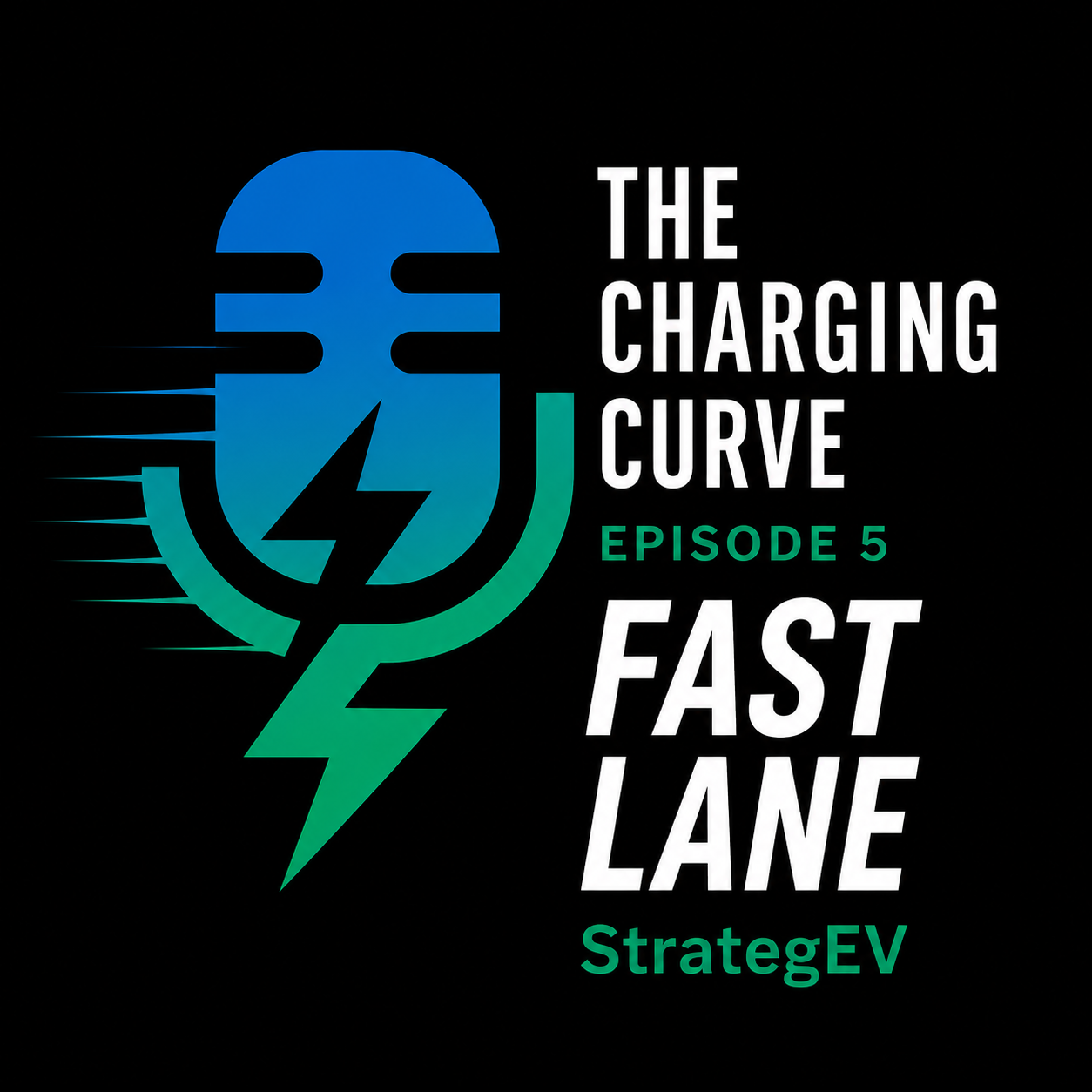 Episode 5: Fast Lane