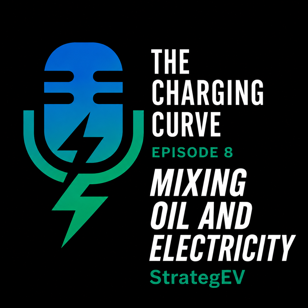 Episode 8: Mixing Oil and Electricity