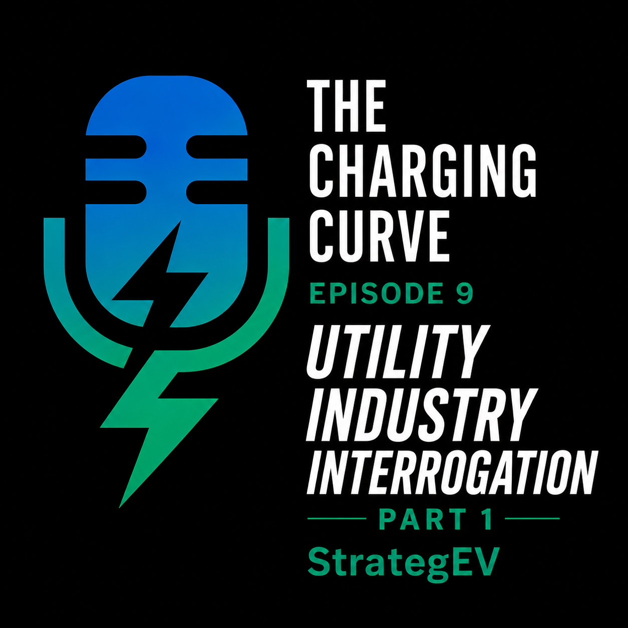 Episode 9: Utility Industry Interrogation Part 1