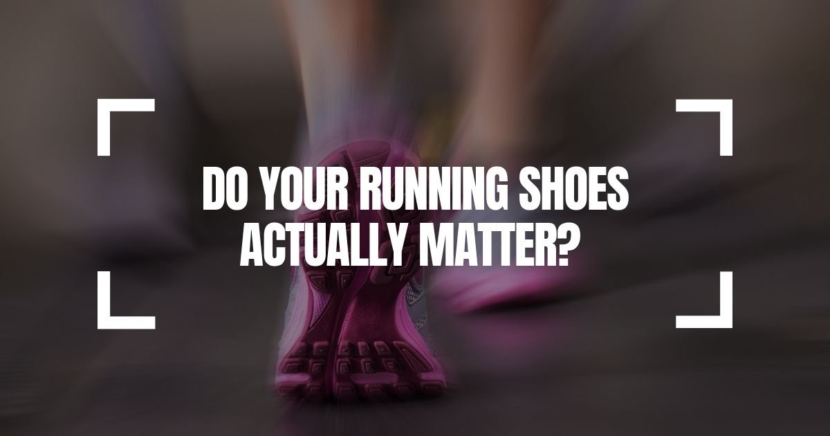 Do Your Running Shoes Actually Matter? What the Evidence Says