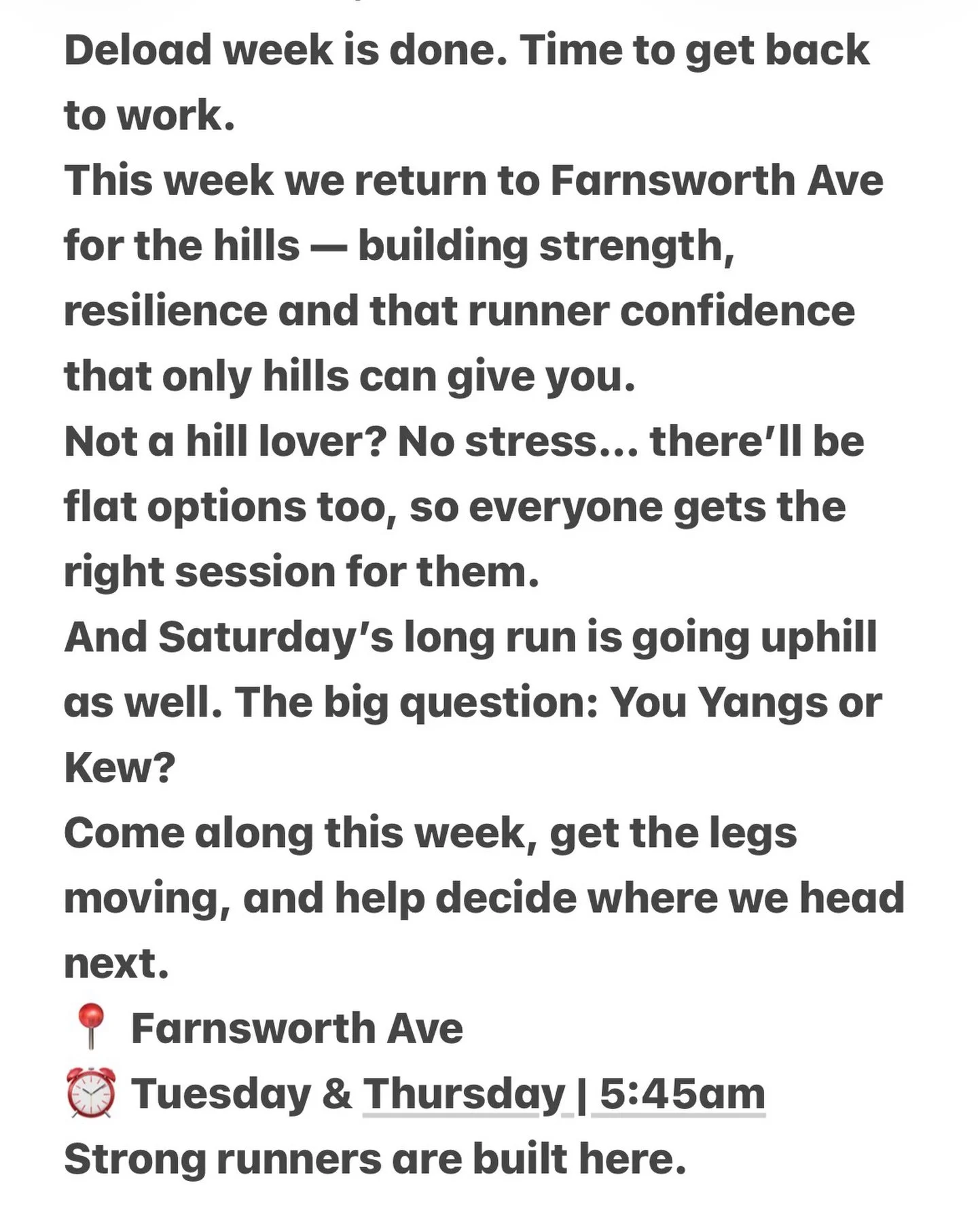 Deload week is done. Time to get back to work.
This week we return to Farnsworth Ave for the hills &mdash; building strength, resilience and that runner confidence that only hills can give you.
Not a hill lover? No stress&hellip; there&rsquo;ll be fl
