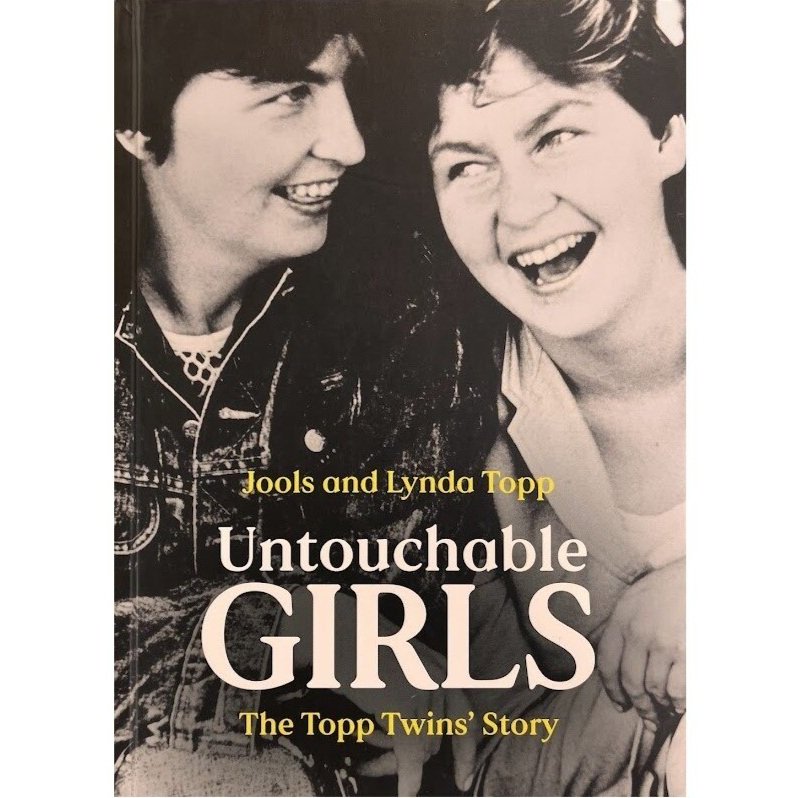 Untouchable Girls - Jools and Lynda Topp