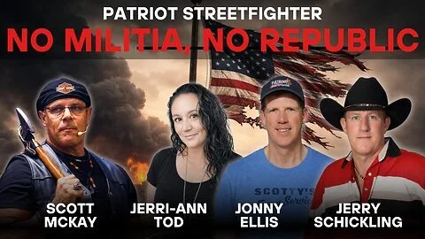 2.17.26 Patriot Streetfighter, Jerry Schickling, Jerri Tod &amp; Jon Ellis, America-Free.com