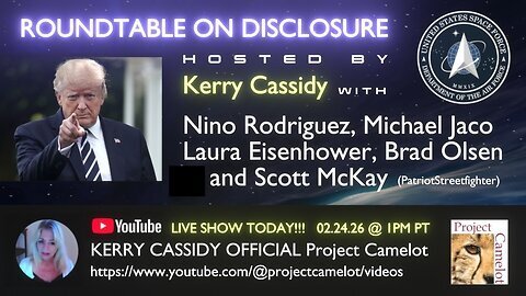 2.25.26 EPIC Kerry Cassidy ROUNDTABLE w/ Jaco, Nino, McKay, Eisenhower &amp; Olsen