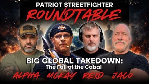 3.6.26 at 7PM EST… Patriot Streetfighter: McKay, Jaco, Alpha, Reid ONGOING GLOBAL CABAL TAKEDOWN