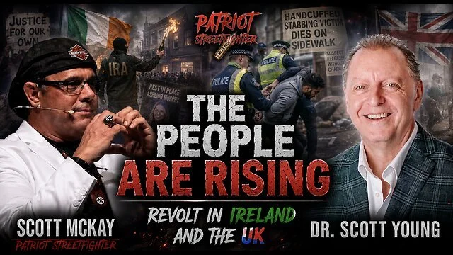 6.10.26 Patriot Streetfighter w/ Author Dr. Scott Young, People Revolting in UK &amp; Ireland