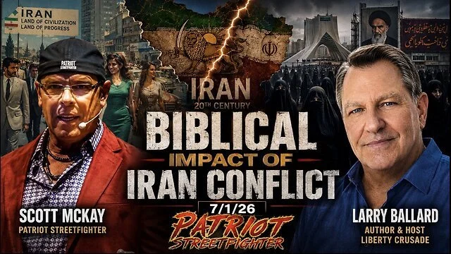 7.1.26 Patriot Streetfighter w/ Larry Ballard, The Biblical Impact of The Iran Conflict