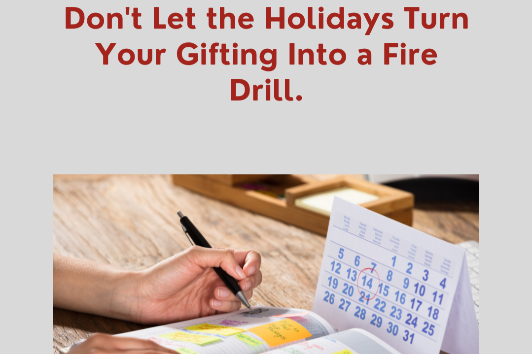 Don’t Let Holiday Gifting Become a Fire Drill