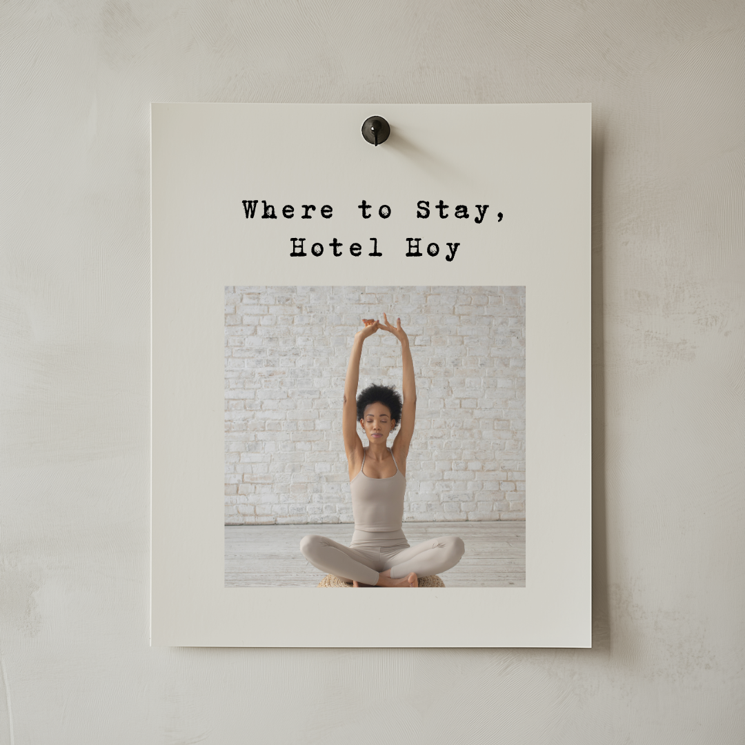 Where to Stay, Hotel Hoy