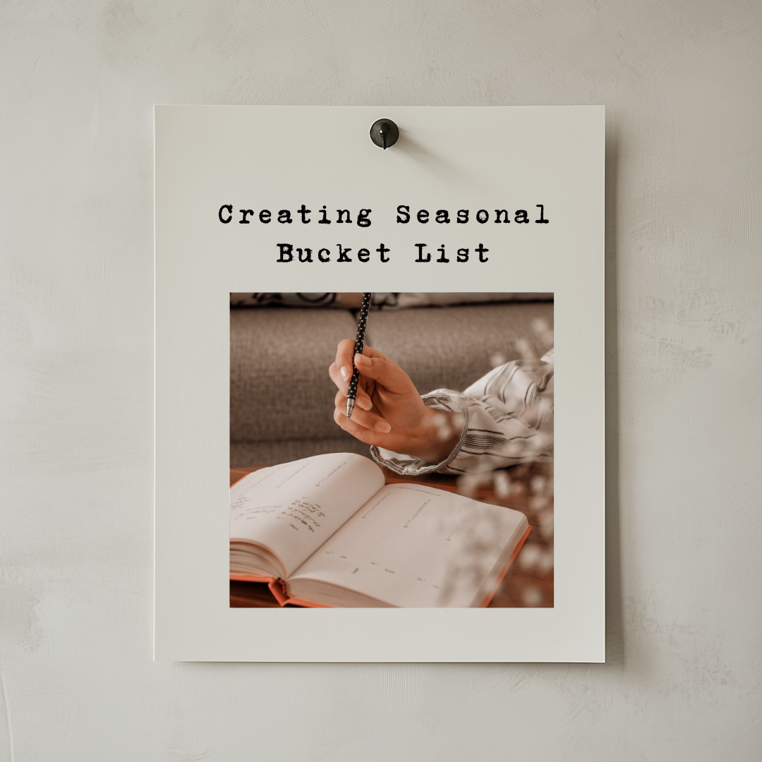Creating Your Seasonal Bucket List: A Three-Step Process