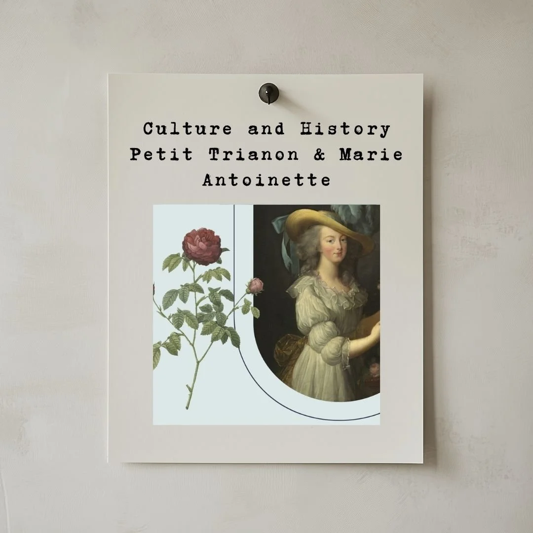 Culture and History : Petit Trianon & Marie Antoinette