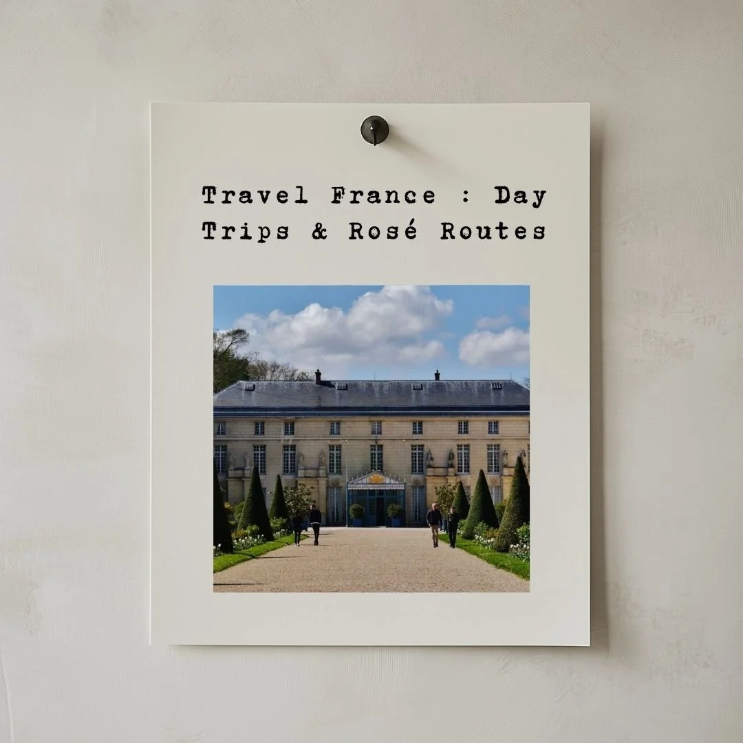 Travel France : Day Trips & Rosé Routes
