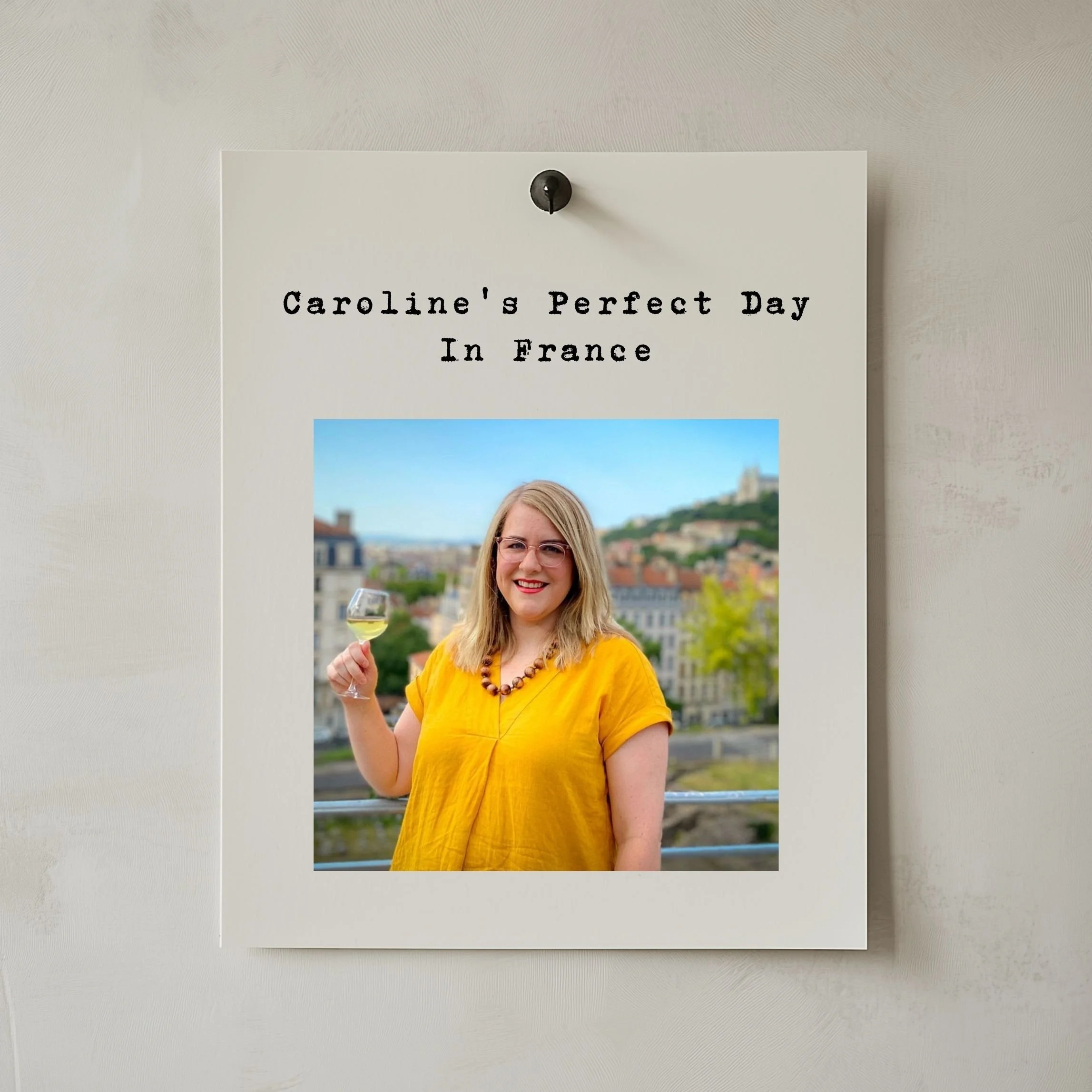 Caroline's Perfect Day In France