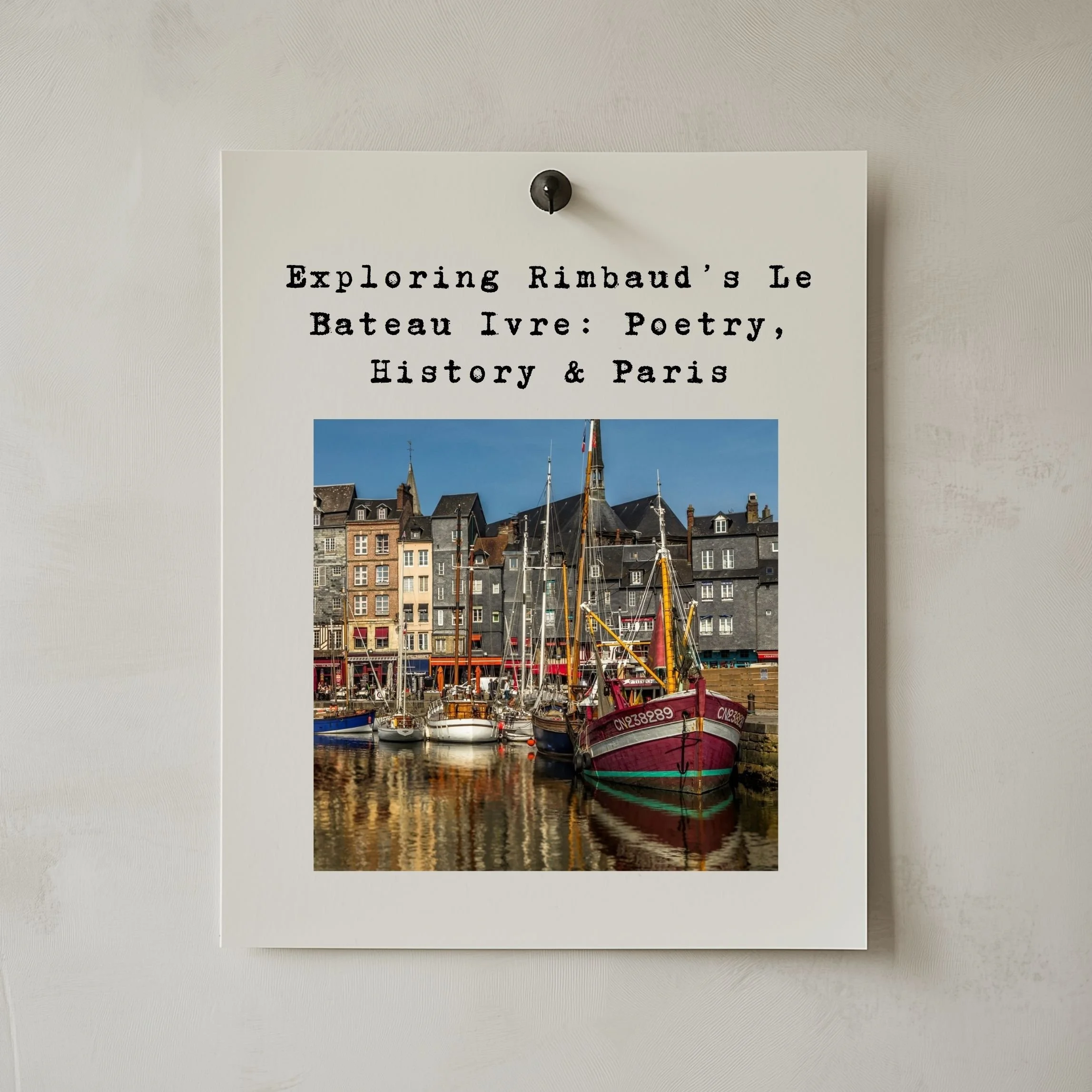 Exploring Rimbaud’s Le Bateau Ivre: Poetry, History & Paris