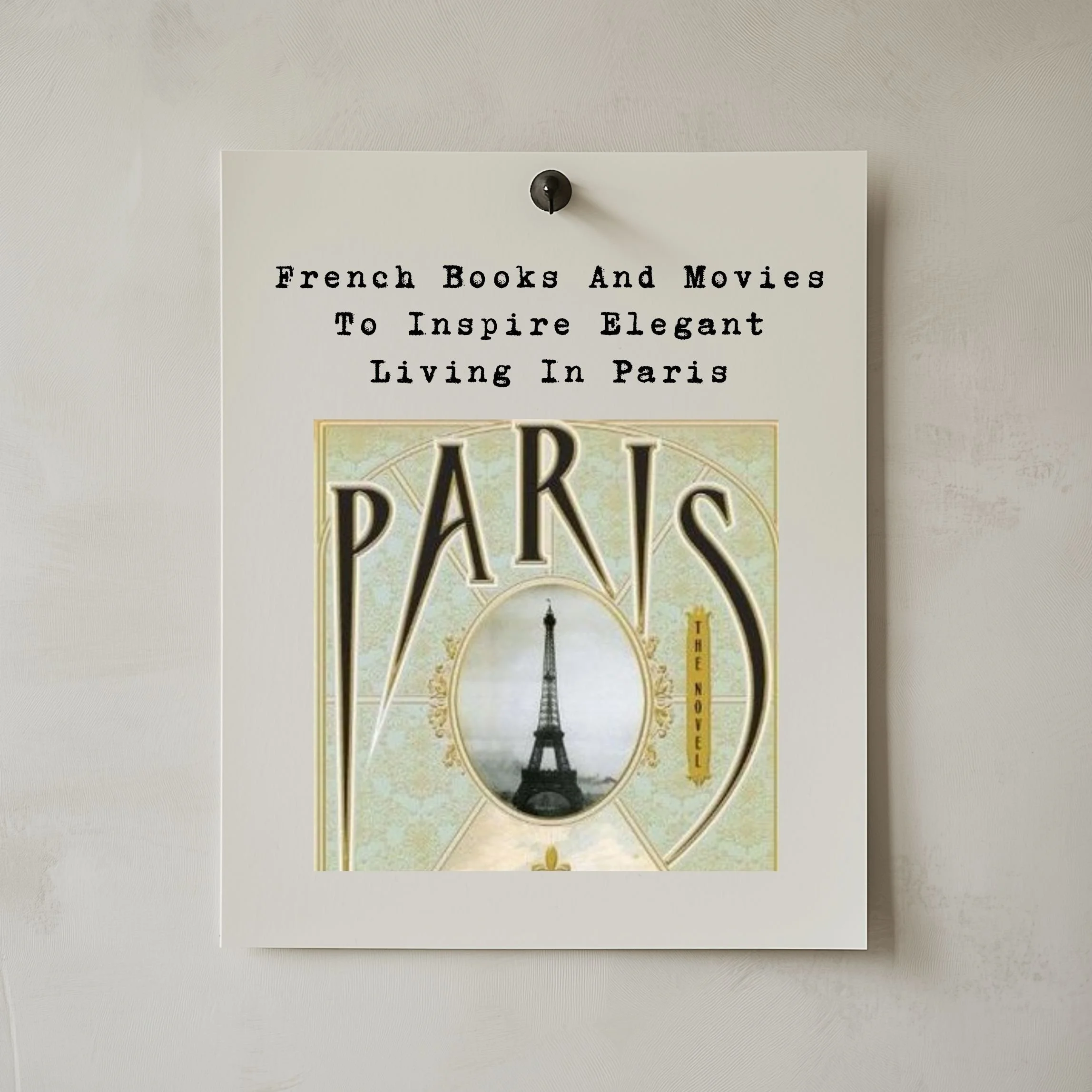 French Books And Movies To Inspire Elegant Living In Paris
