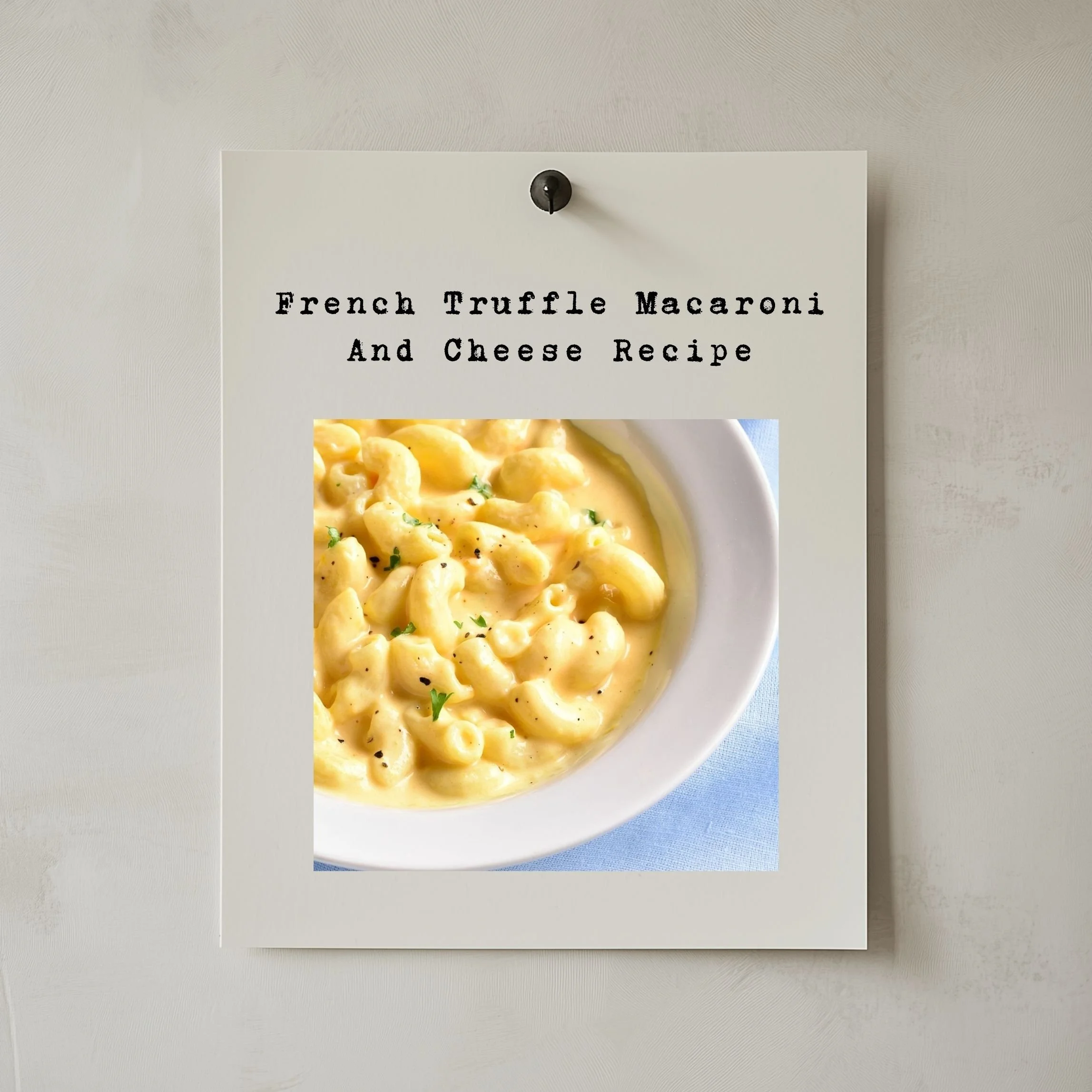 French Truffle Macaroni And Cheese Recipe