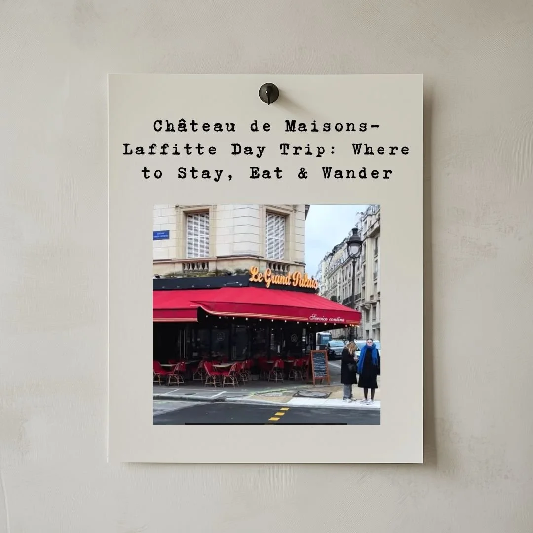 Château de Maisons-Laffitte Day Trip: Where to Stay, Eat &amp; Wander