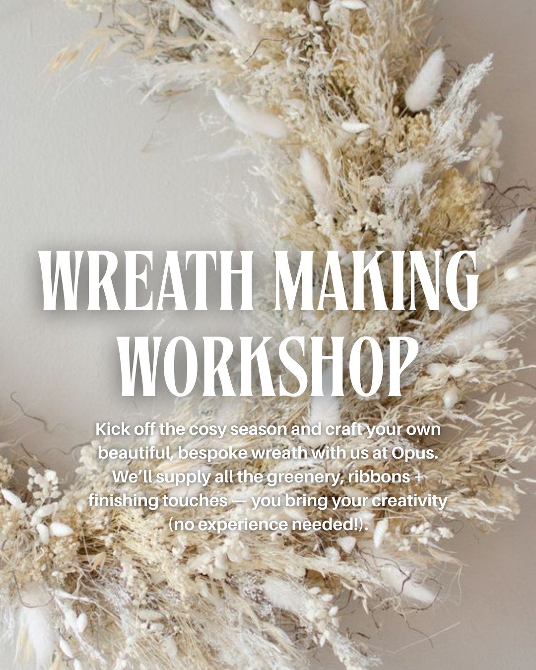 Get into the festive spirit with us at Opus 🎄

Join us on Sunday 16th November at 4pm for a cosy Wreath Making Workshop, hosted by the talented team at @sweetpeaandthyme 

🎄 Create your own beautiful Christmas wreath
☕ Enjoy one of our seasonal dri