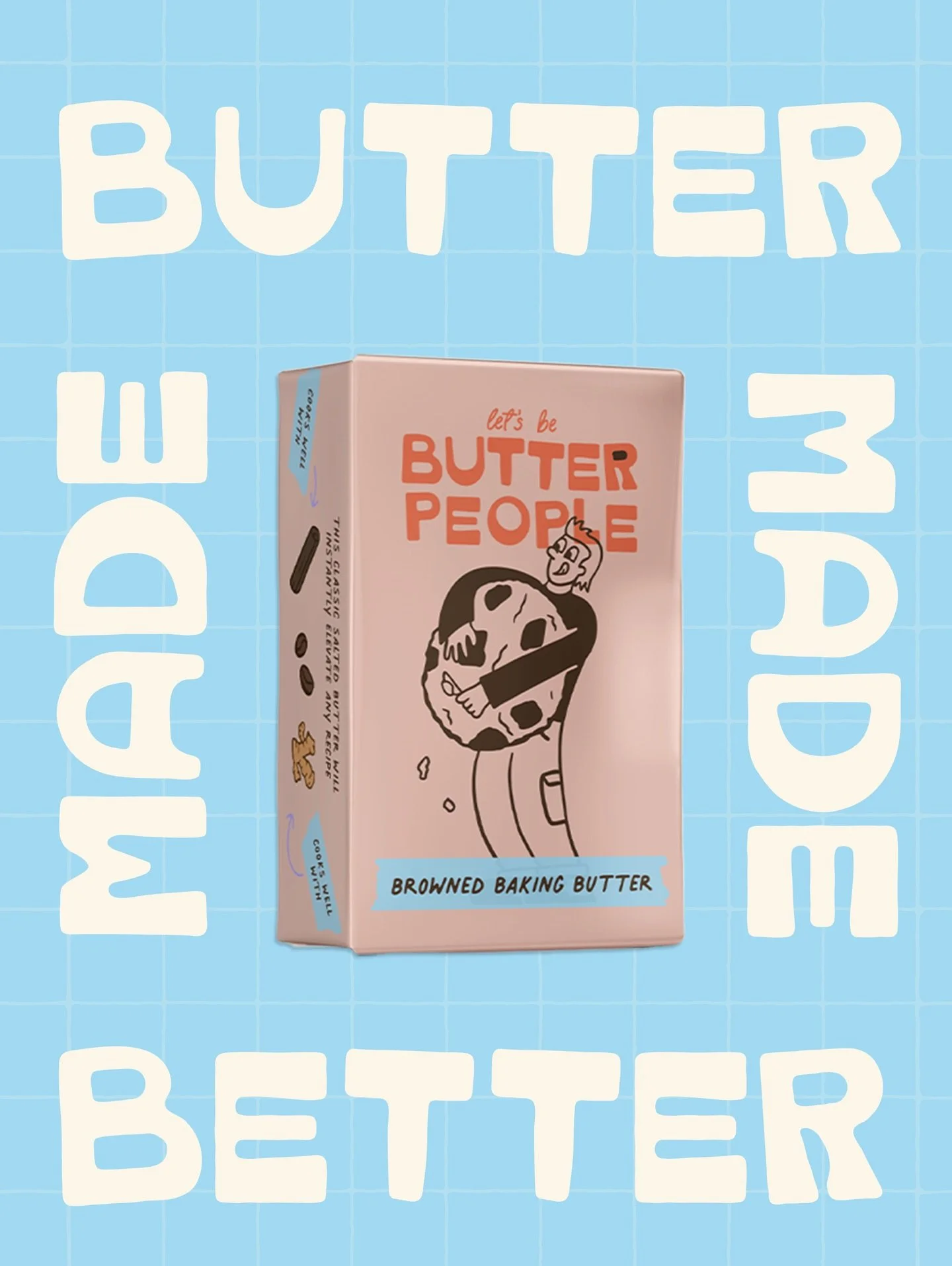 Butter made better kicking off with the browned baking butter pack that features a funky guy holding a giant cookie!

So get out there and start baking!! This pack also wanted to have a sweet tooth feel to get the inspiration flowing! What do you thi