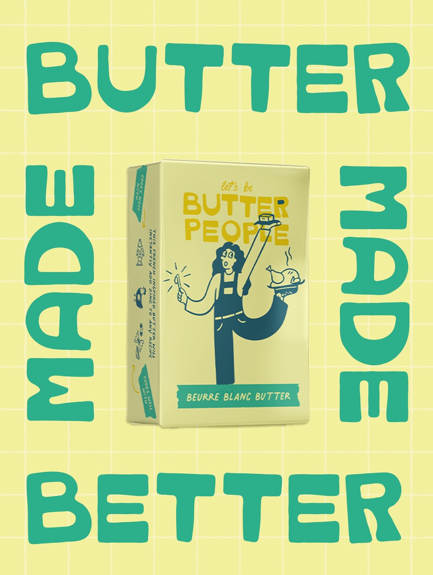 And that&rsquo;s butter people! The final packaging design for the Beurre Blanc butter featured citrus tones and a quirky character showing off her fabulous roast chicken! The packs feature icons to help you understand what proteins or carbs work wel
