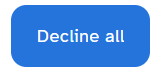 The same button filled in with bright blue on hover against a white website background. The button text reads Decline all in white text.