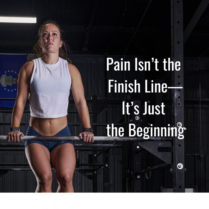 Pain Isn’t the Finish Line—It’s Just the Beginning