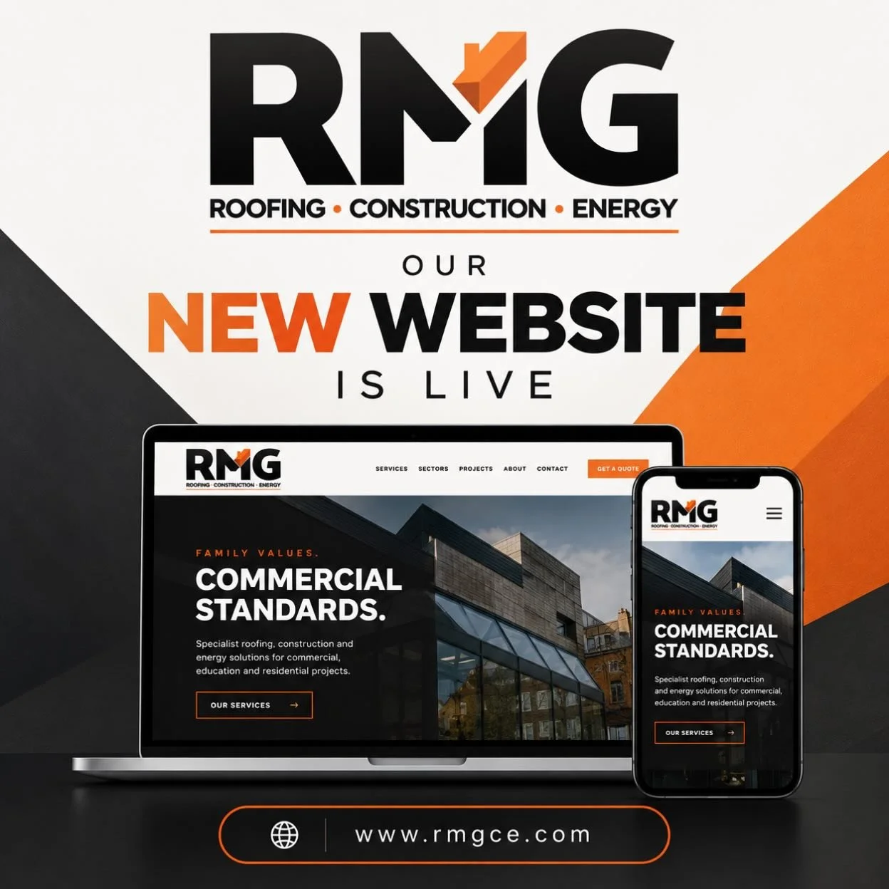 Our new &amp; improved website is LIVE!

We&rsquo;ve given the RMG website a complete refresh to better showcase who we are and what we do across Roofing, Construction &amp; Energy.

Take a look at the new site:

www.rmgce.com

Family Values. Commerc