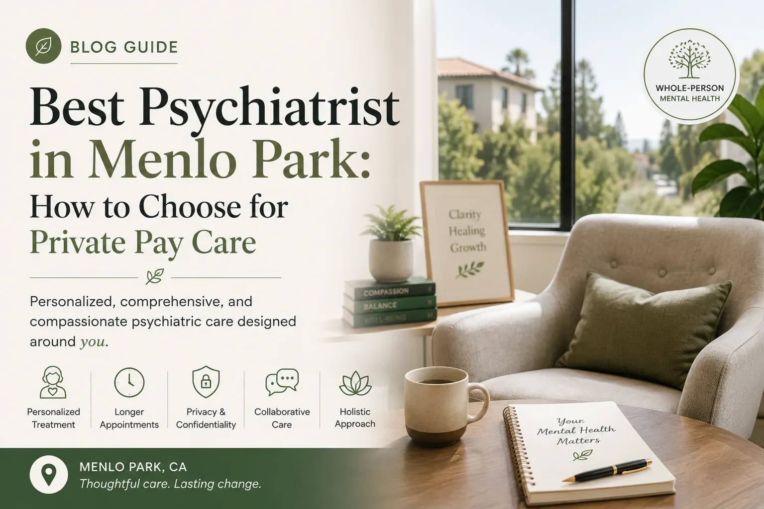 Best Psychiatrist in Menlo Park: How to Choose for Private Pay Care