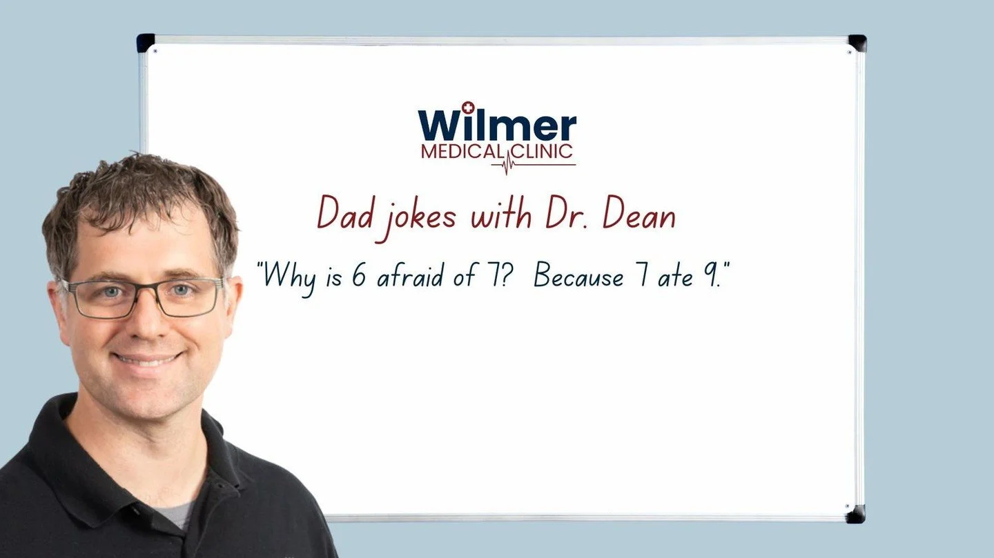 Dad jokes with Dr. Dean! 

www.wilmermedical.com