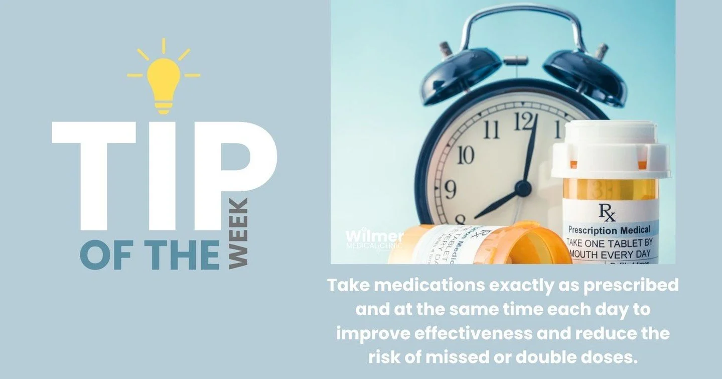 Tip of the Week!

Take medications exactly as prescribed and at the same time each day to improve effectiveness and reduce the risk of missed or double doses.