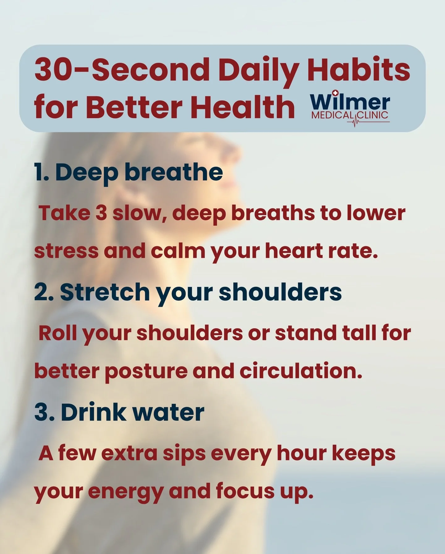 Big changes start with small habits.
Try these 30-second health boosters today &mdash; your future self will thank you!

www.wilmermedical.com