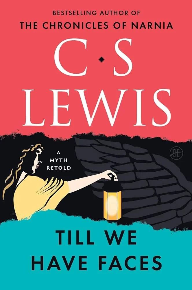 Book cover of 'Till We Have Faces' by C.S. Lewis, featuring a stylized illustration of a woman holding a lantern in front of a dark wall, with a red, black, and blue background.