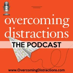Overcoming Distractions Podcast: EP 107: Ditch negative thinking and develop a positive mindset with your ADHD