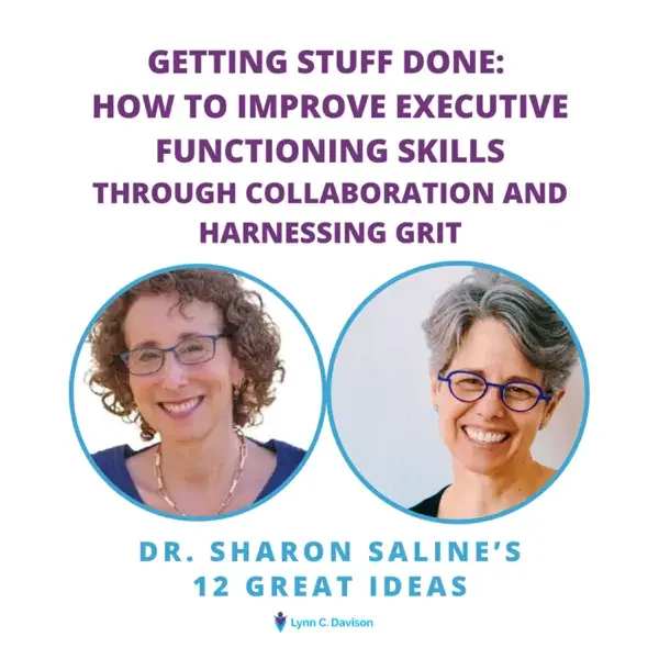 When Autism Grows Up STRONG: Dr. Sharon Saline's 12 GREAT Ideas To Encourage Them To Get Things Done
