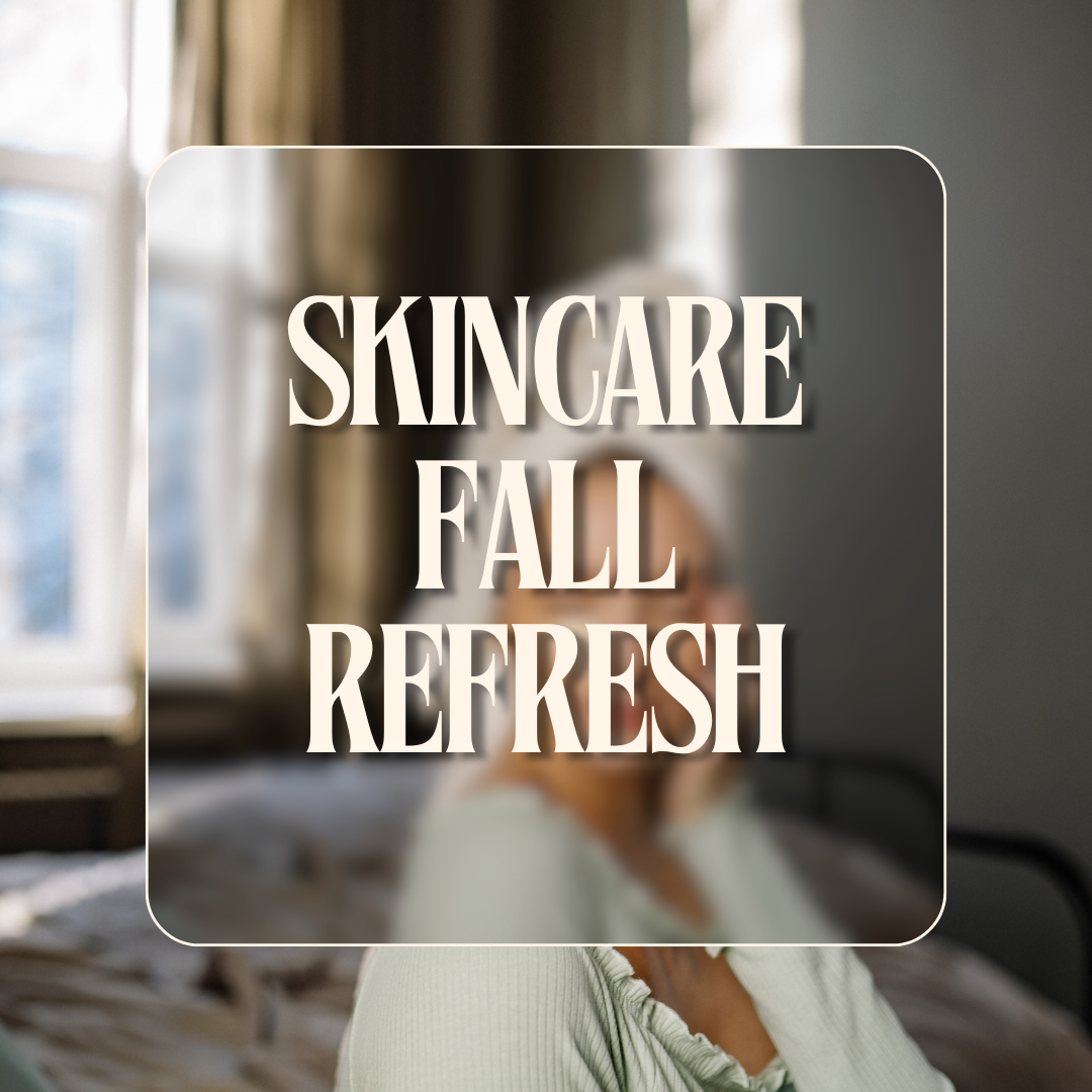 Why Your Skincare Routine Needs a Refresh After Summer And How To Do It Without Breaking The Bank