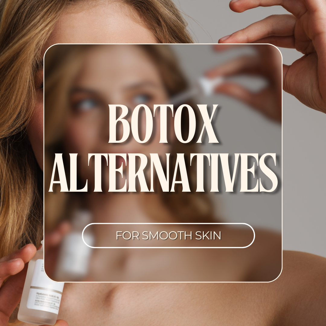 Esthetician-Backed Botox Alternative For Smooth Skin