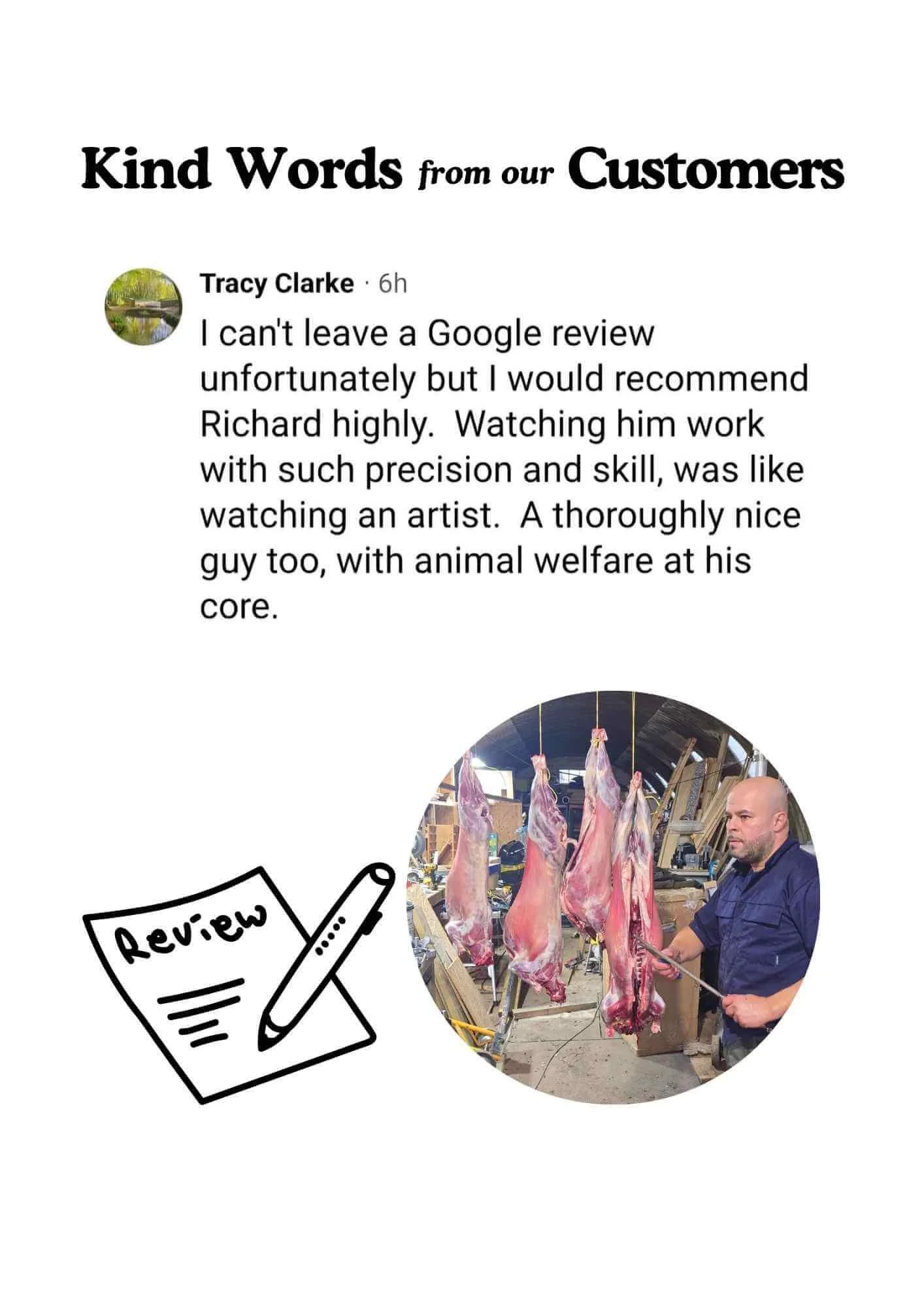 Customer recommendation describing Richard’s precise, skilled butchery as artistic, praising his kindness, professionalism, and strong focus on animal welfare during home slaughter.