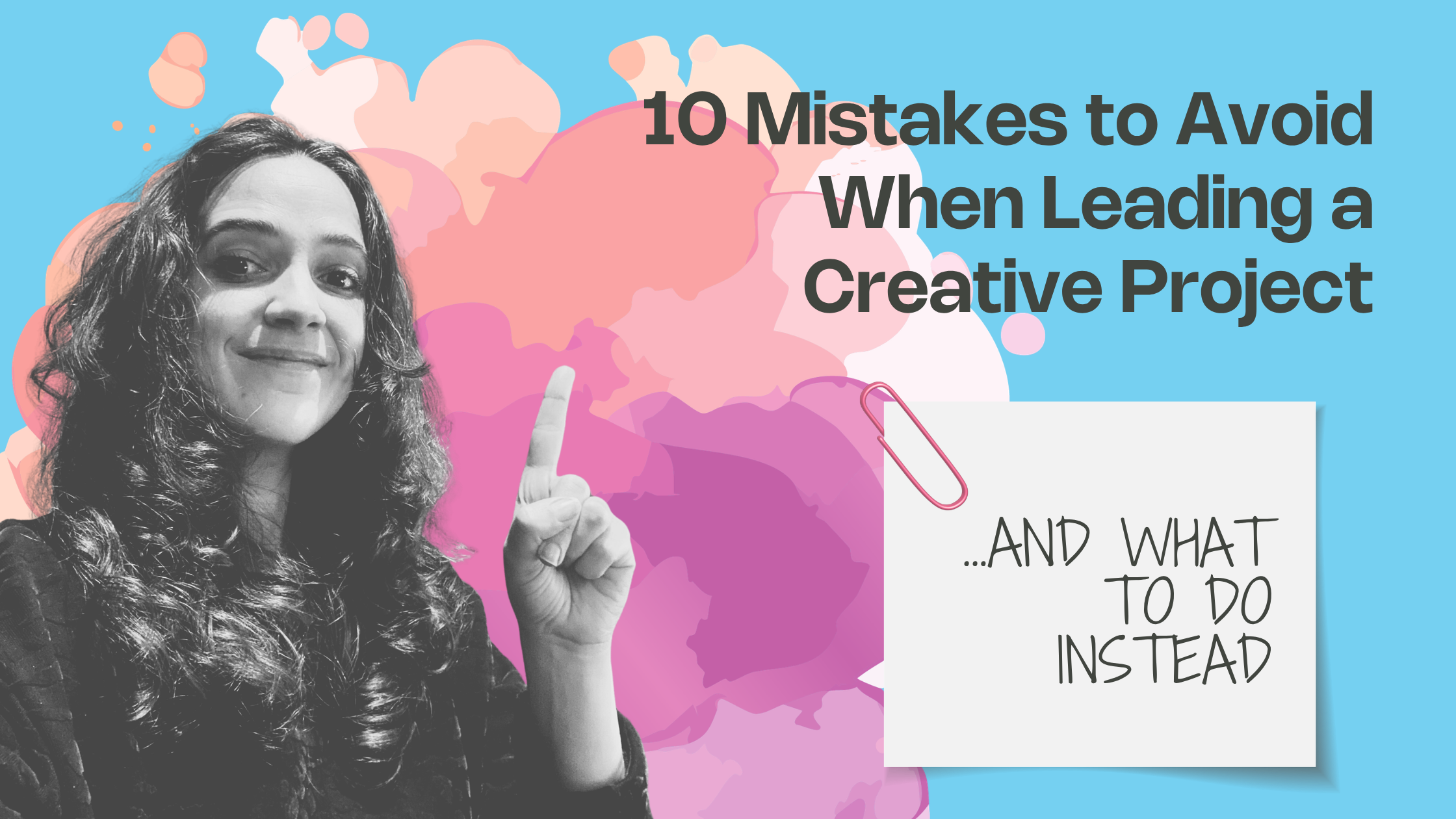 10 Mistakes to Avoid When Leading a Creative Project