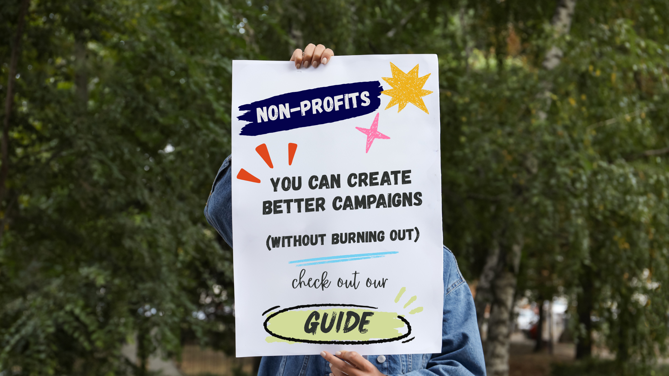 Charities: a guide to create better campaigns (without burning out)