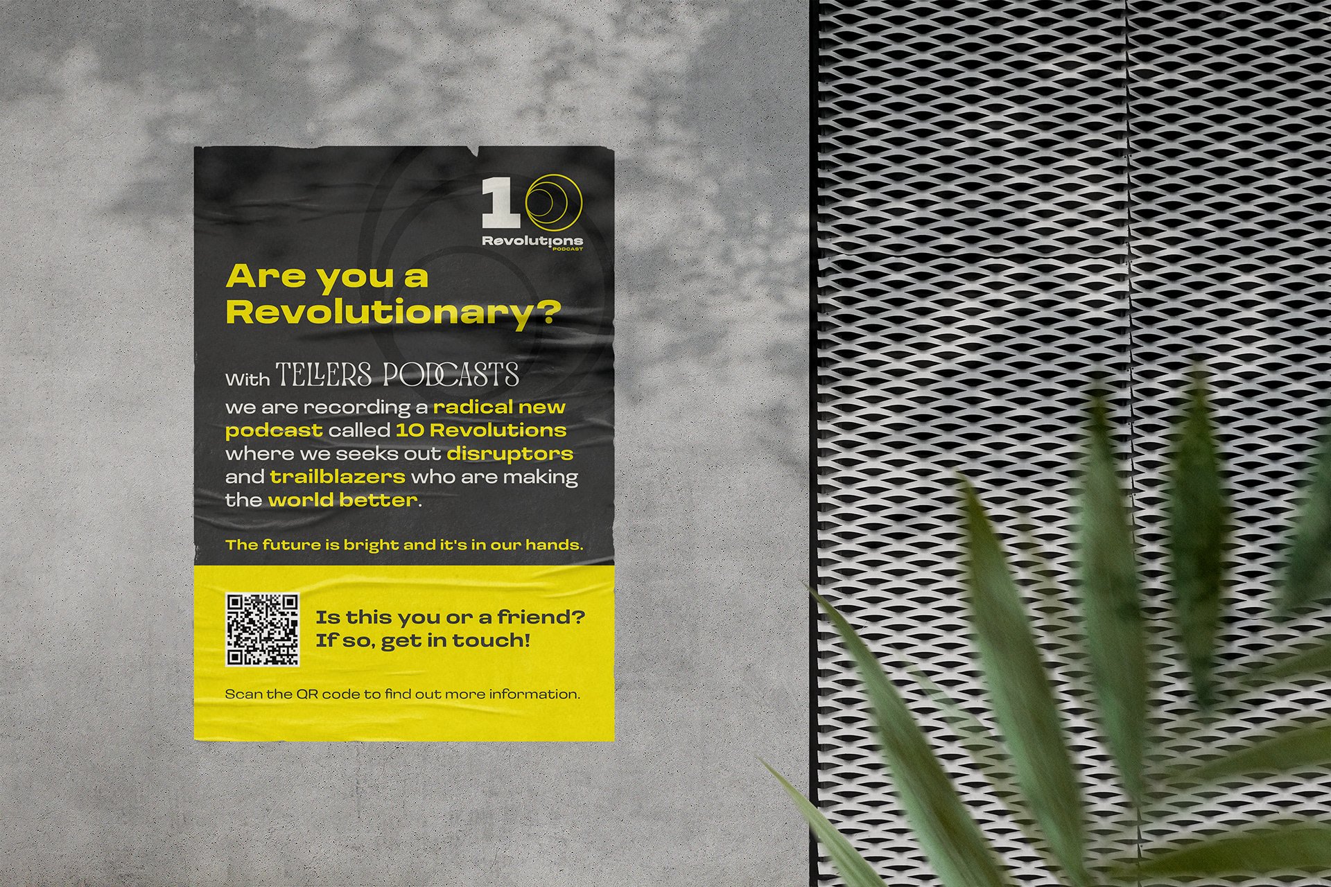 A black and yellow flyer on a gray wall promoting a podcast called 10 Revolutions, asking if you are a revolutionary, and encouraging people to get in touch by scanning a QR code.