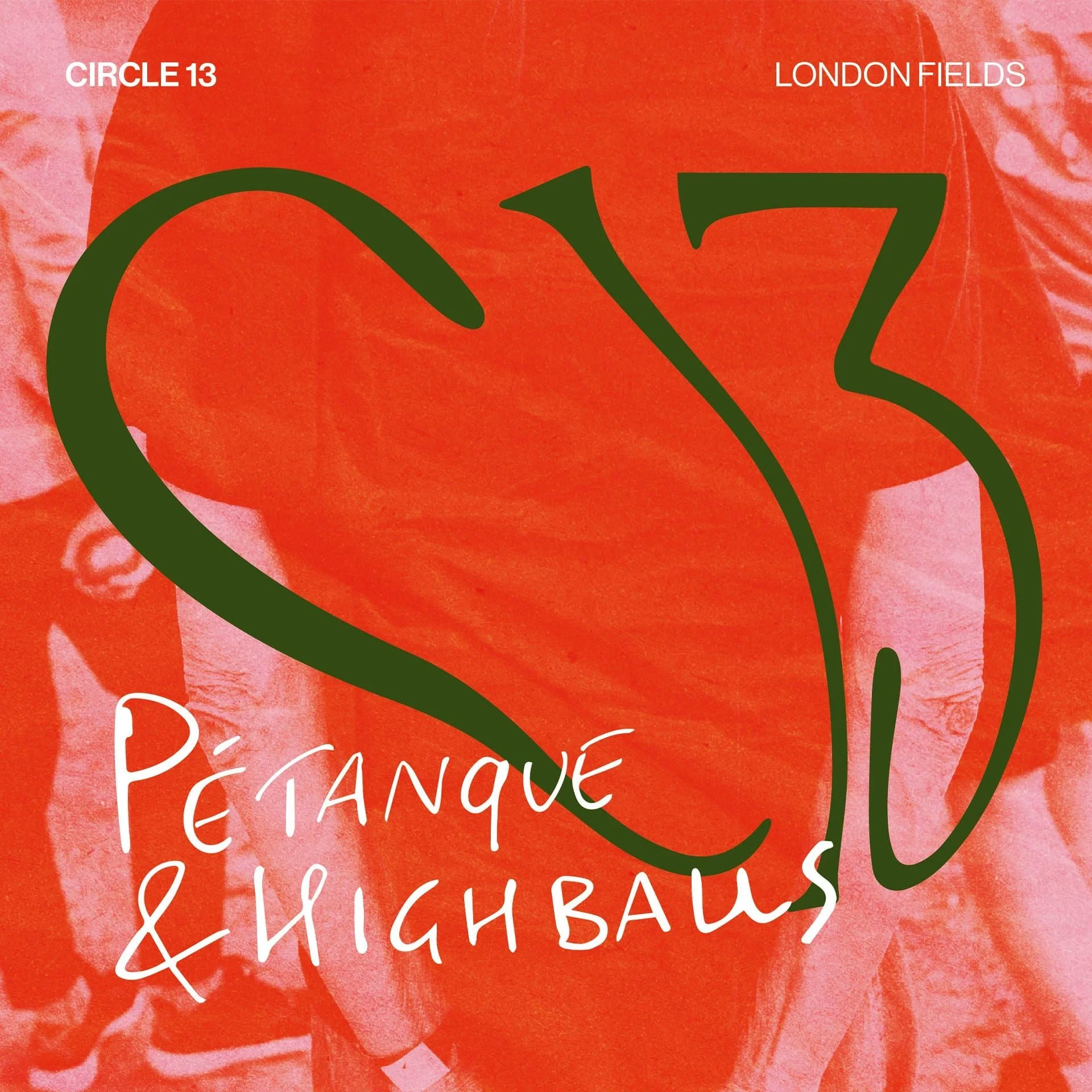 An orange background with a large black outline of an apple. White handwritten text says 'PéTANQUE & CHICHBAWS'. Small white text in the top right corner says 'LONDON FIELDS' and top left says 'CIRCLE 13'.