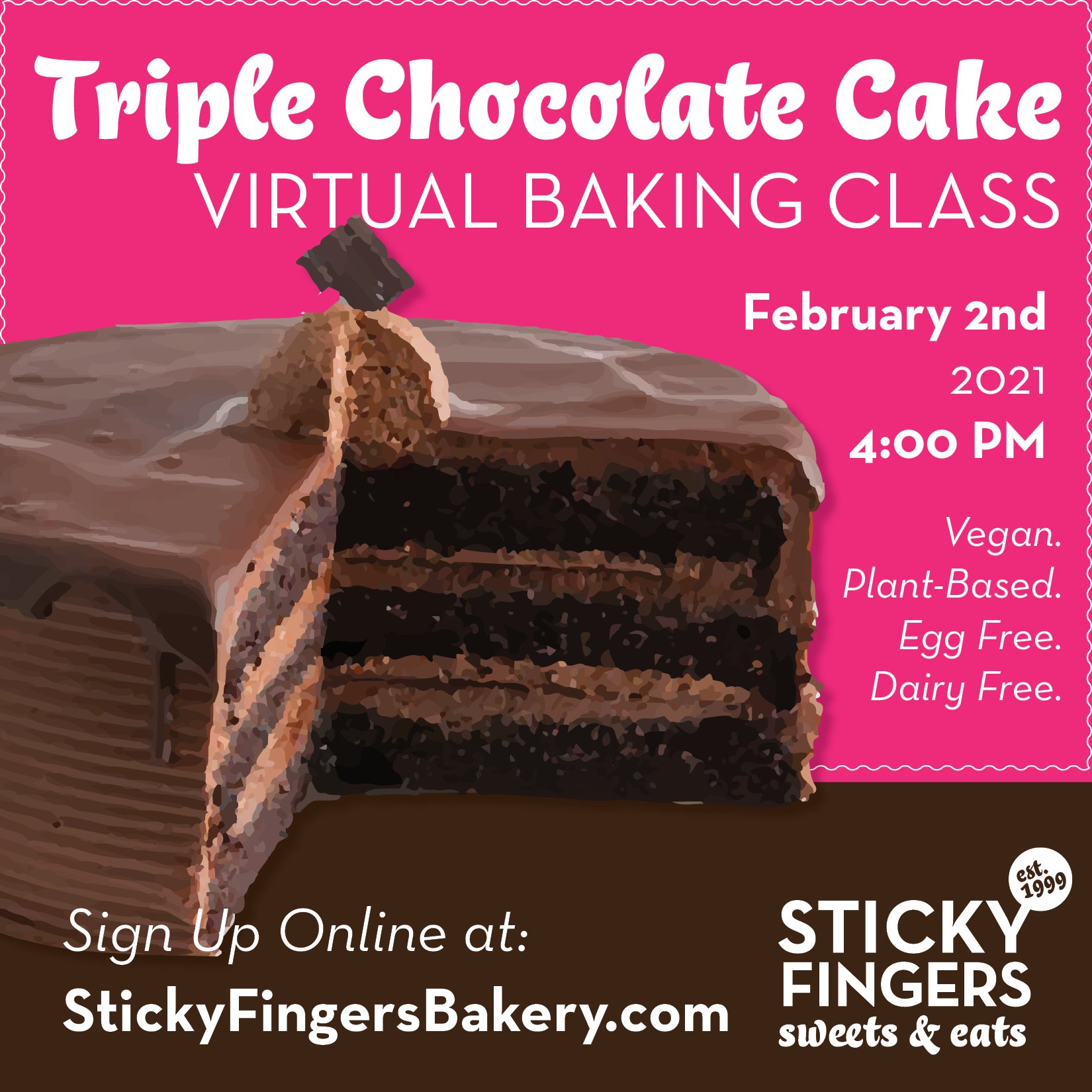 Advertisement for a virtual baking class featuring a triple chocolate cake with a slice removed, revealing layers. Pink background with white and purple text detailing event date, time, and dietary notes. Logo for Sticky Fingers Bakery.