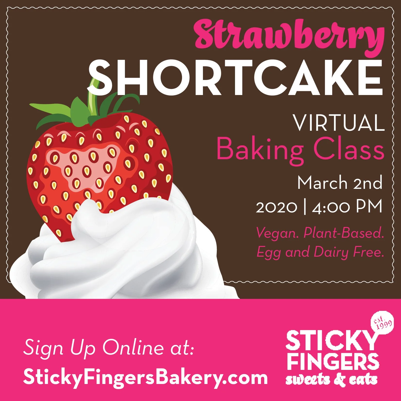 Digital flyer for a virtual baking class featuring a strawberry shortcake. The flyer has a large image of a strawberry on top of whipped cream. The background is brown with a pink footer. Text details include the event date, time, and a website for s