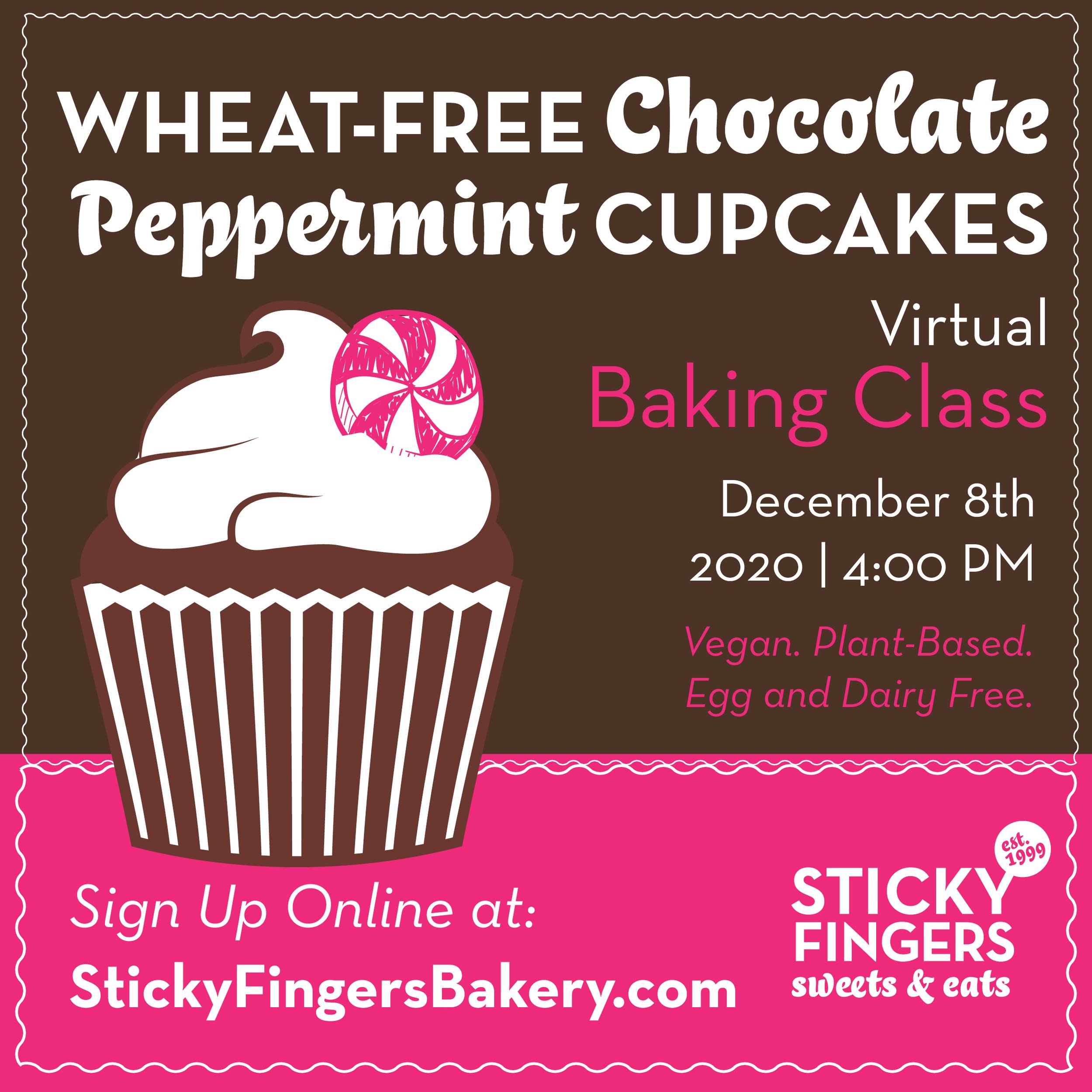 A digital poster advertising a virtual baking class for wheat-free chocolate peppermint cupcakes on December 8th, 2020 at 4:00 PM, hosted by Sticky Fingers bakery. The poster features a cupcake with white frosting and a pink peppermint candy on top, 