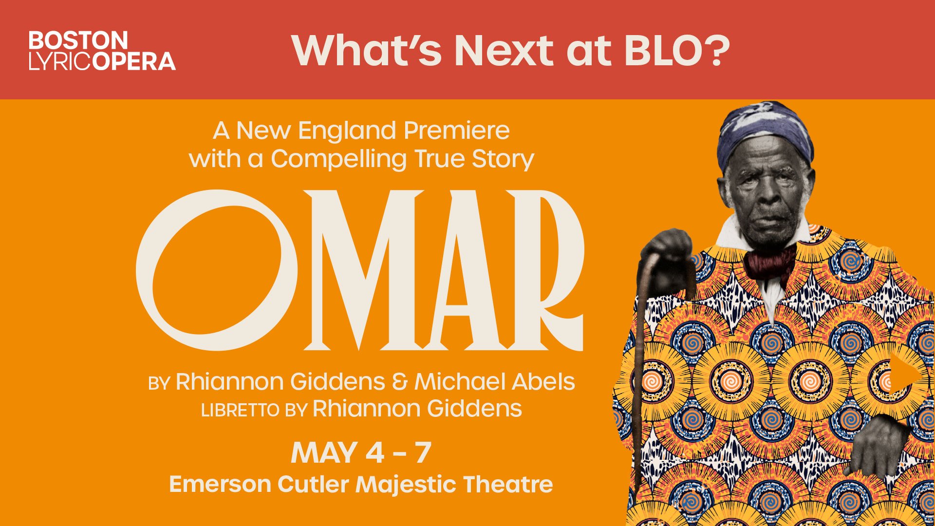 Poster for Boston Lyric Opera's upcoming production of 'Omar,' featuring a man in African print clothing with a head wrap, holding a cane, against an orange background with white text.