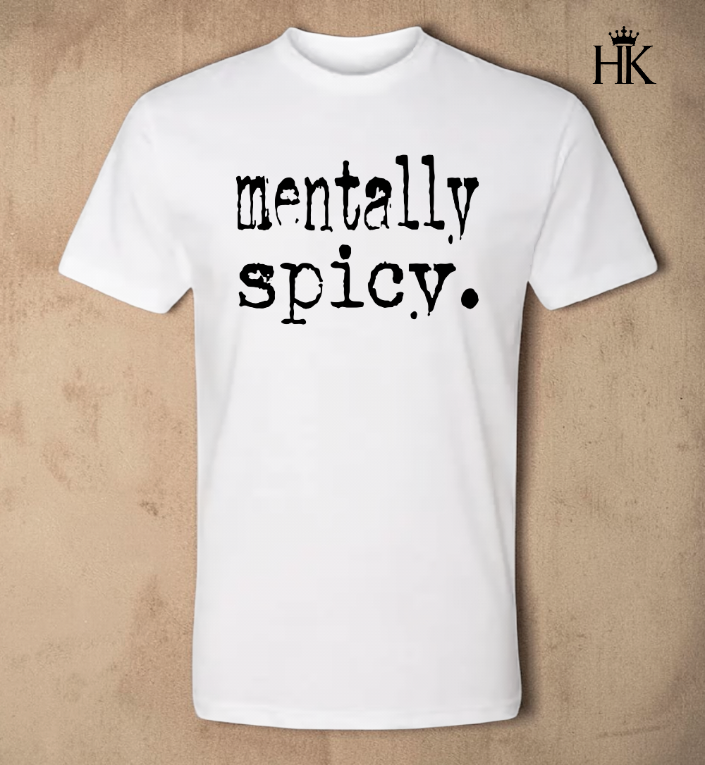 Mentally Spicy T-Shirt