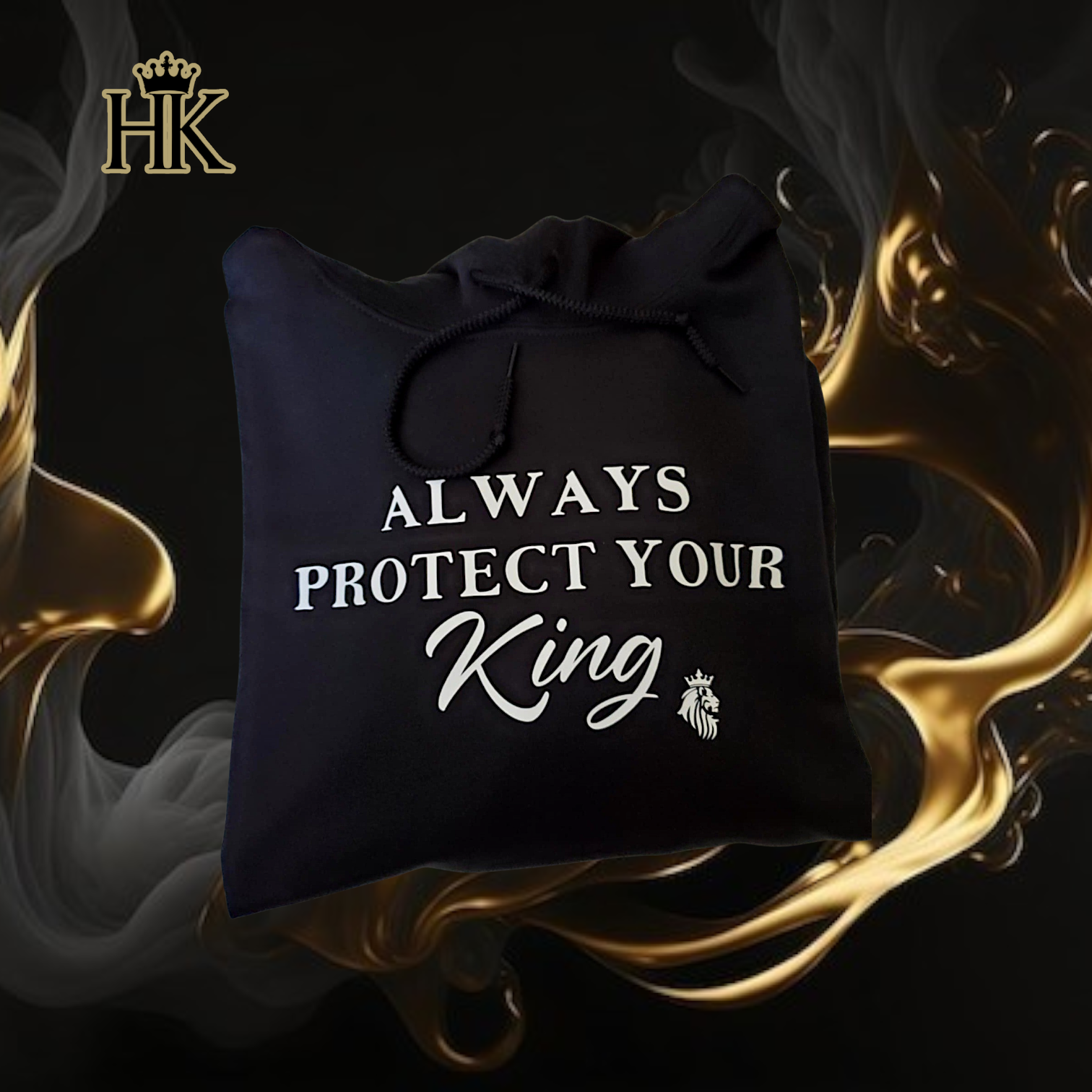 Always Protect Your King Hoodie