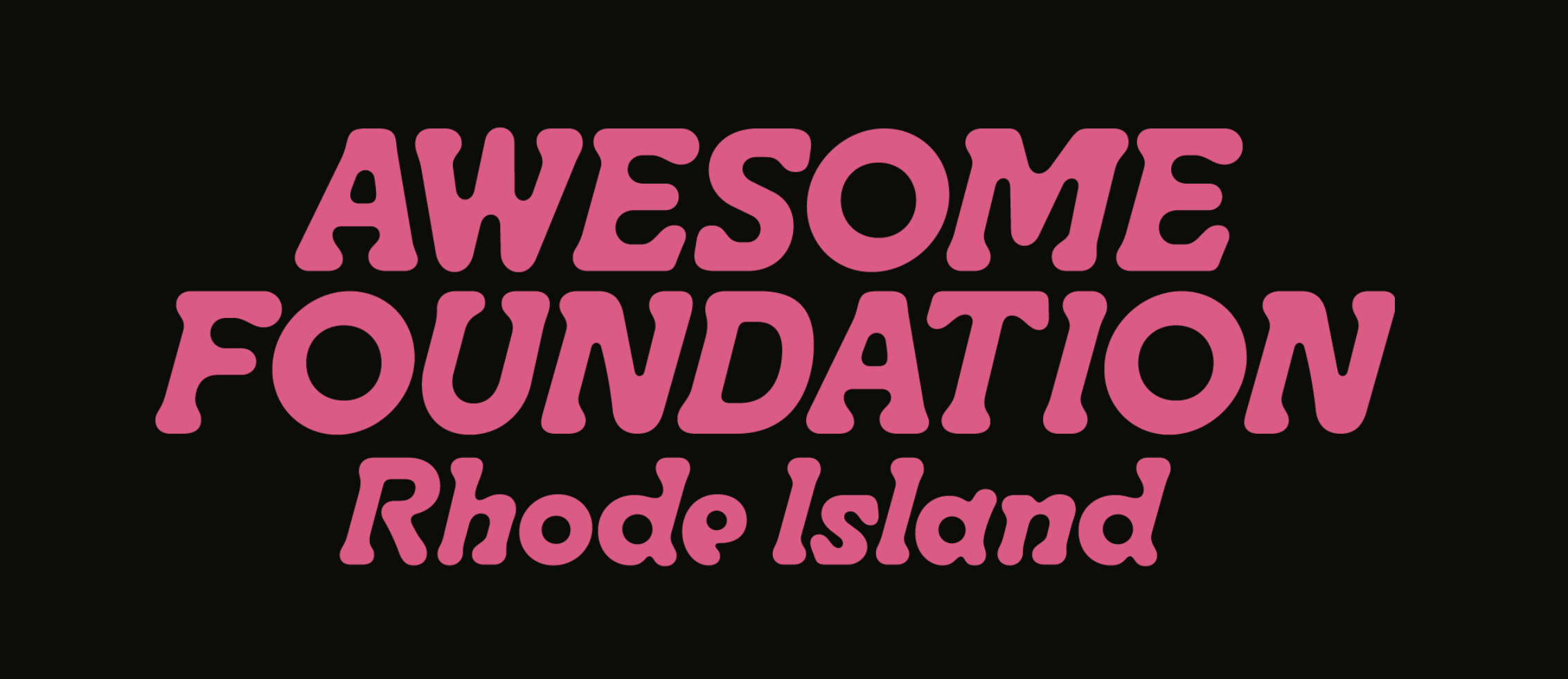  Awesome Foundation RI  
50 Sims Ave 
Community Gifting 
Private program, contact via website