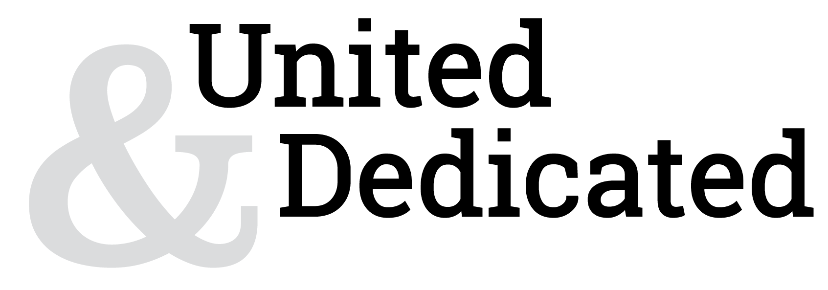 Text reading 'United & Dedicated' with a large gray ampersand