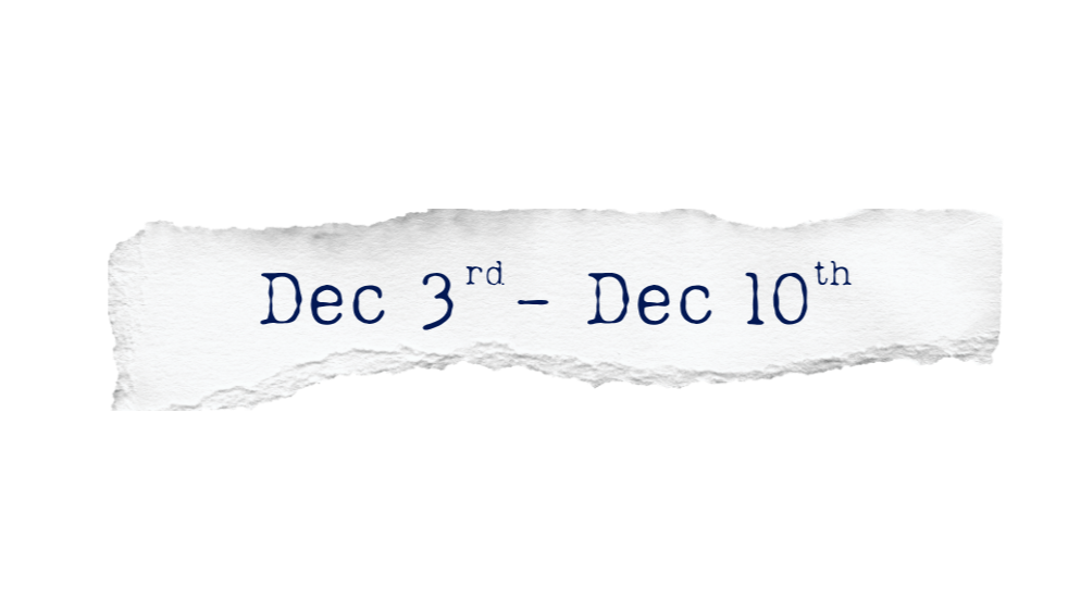 A torn piece of paper with the text 'Dec 3rd - Dec 10th' written in blue.